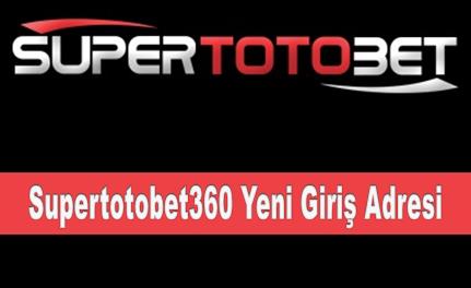 Supertotobet360 Yeni Giriş Adresi